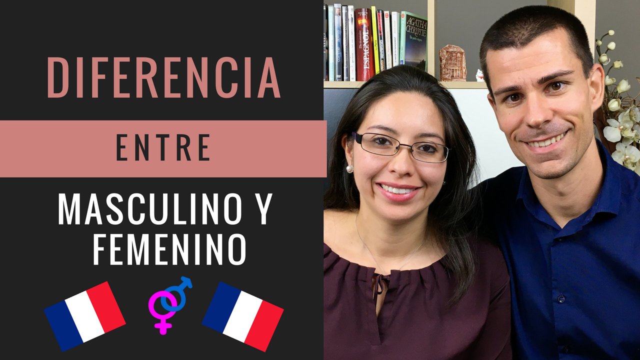 Diferencia Entre El Masculino Y Femenino En Frances